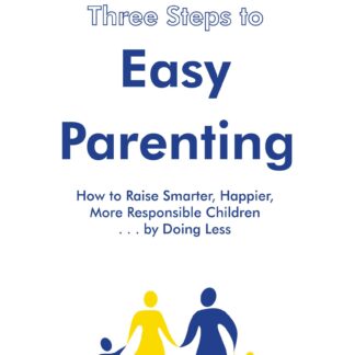 Three Steps to Easy Parenting
