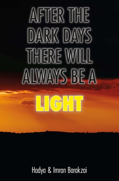 After the Dark Days There Will Always be a Light